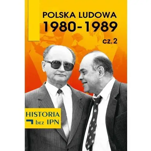 Polska ludowa 1980-1989 cz. 2 - praca zbiorowa (pdf) Fundacja oratio recta