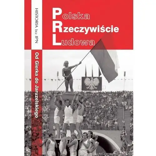 Polska Rzeczywiście Ludowa. Od Gierka do Jaruzelskiego - Praca zbiorowa (MOBI), AZ#C1857CDBEB/DL-ebwm/epub