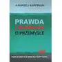 Prawda i kłamstwa o przemyśle - andrzej karpiński (mobi) Fundacja oratio recta Sklep on-line