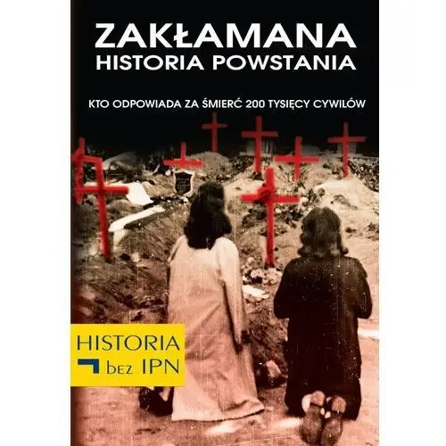 Zakłamana historia powstania i - praca zbiorowa (epub) Fundacja oratio recta