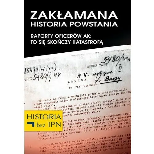 Zakłamana historia powstania IV - Praca zbiorowa (PDF)