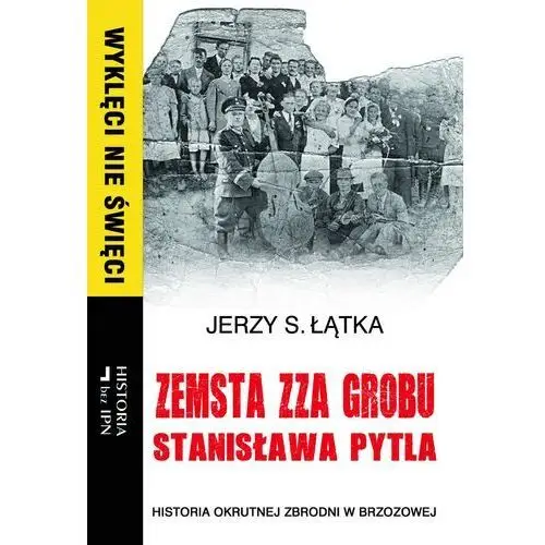 Fundacja oratio recta Zemsta zza grobu stanisława pytla - jerzy s. łątka (epub)