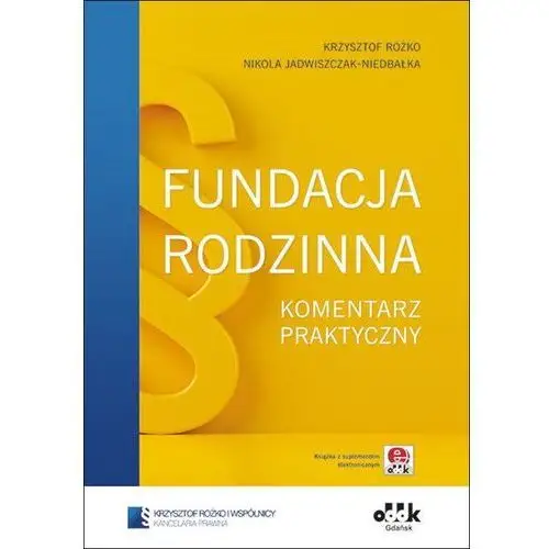 Fundacja rodzinna. Komentarz praktyczny (z suplementem elektronicznym)