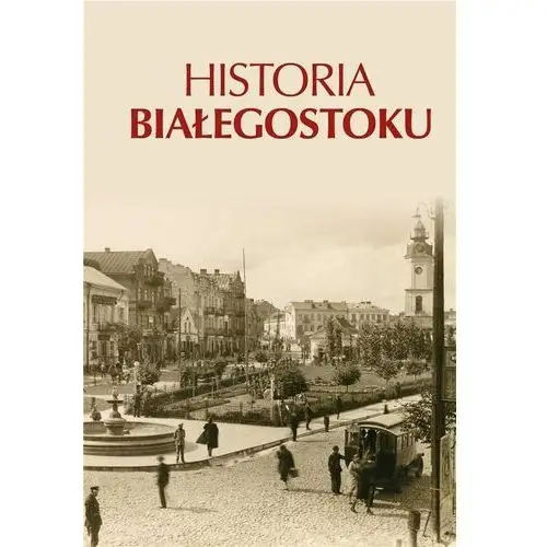 Historia białegostoku