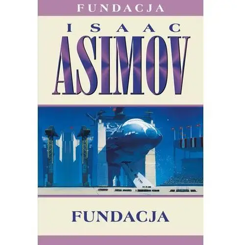 Fundacja. Tom 6