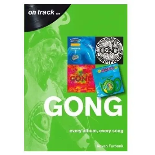 Gong Every Album, Every Song (On Track ) Furbank, Kevan