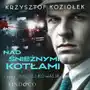 Furia. Tom 3. Nad śnieżnymi kotłami - audiobook Sklep on-line