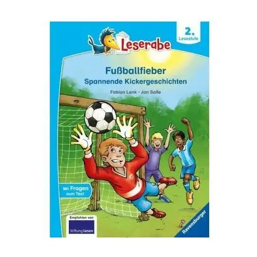 Fußballfieber, Spannende Kickergeschichten - Leserabe ab 2. Klasse - Erstlesebuch für Kinder ab 7 Jahren