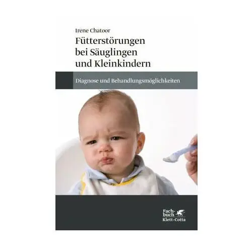 Fütterstörungen bei Säuglingen und Kleinkindern