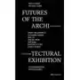 Futures of the Architectural Exhibition: Conversations on the Display of Space Sklep on-line