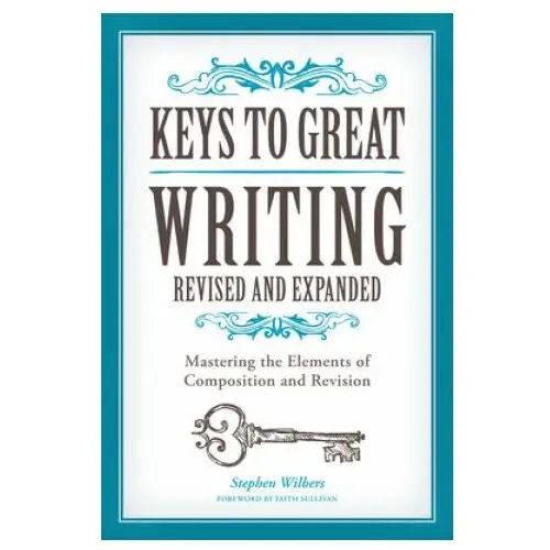 Keys to Great Writing Revised and Expanded