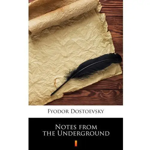 Fyodor mikhailovich dostoevsky Notes from the underground