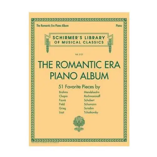 The Romantic Era Piano Album: Schirmer's Library of Musical Classics Volume 2121