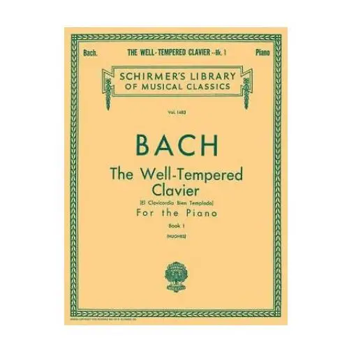 Well tempered clavier - book 1: piano solo G schirmer