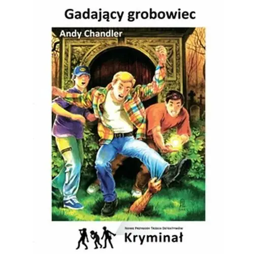 Gadający grobowiec. Nowe Przygody Trzech Detektywów