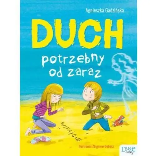 Duch potrzebny od zaraz Gadzińska agnieszka