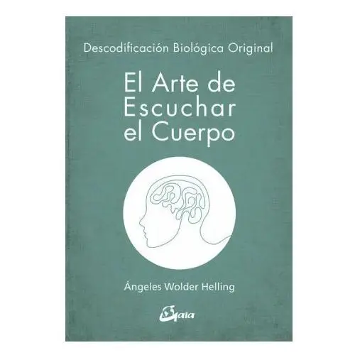 El arte de escuchar el cuerpo: Descodificación biológica original