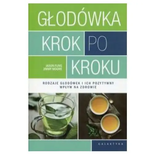 Głodówka krok po kroku Galaktyka