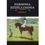 HARMONIA JEŹDŹCA I KONIA WYD. 2017 - Sally Swift,284KS (7699719) Sklep on-line