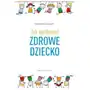 Jak Wychować Zdrowe Dziecko - Joanna Dronka-Skrzypczak,284KS Sklep on-line