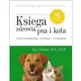 Księga zdrowia psa i kota. Zintegrowana opieka i żywienie Sklep on-line