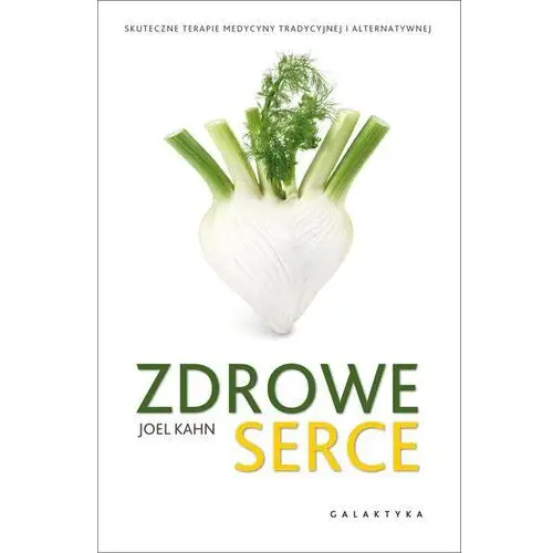 Zdrowe serce joel k. kahn