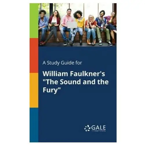 Study Guide for William Faulkner's The Sound and the Fury