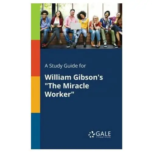 Study Guide for William Gibson's The Miracle Worker