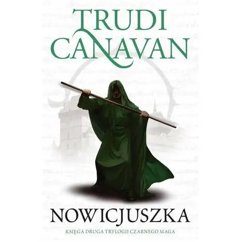 NOWICJUSZKA TRYLOGIA CZARNEGO MAGA KSIĘGA 2 WYD. 4 - Trudi Canavan,176KS (8103305)
