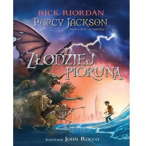 Złodziej pioruna. Percy Jackson i bogowie olimpijscy. Tom 1 edycja ilustrowana