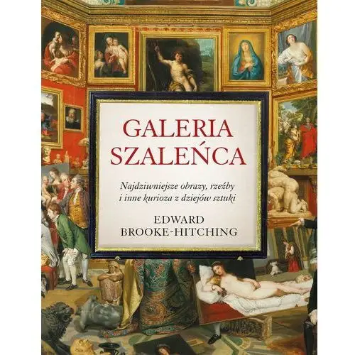 Galeria szaleńca, Edward Brooke-Hitching