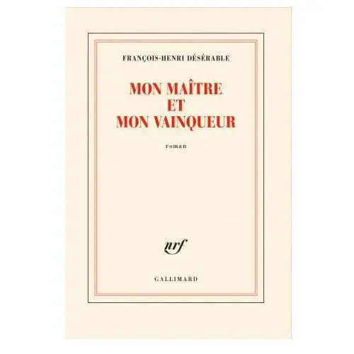 Gallimard Mon maitre et mon vainqueur