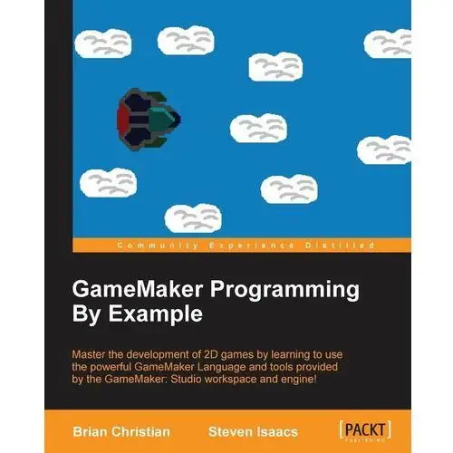 GameMaker Programming By Example