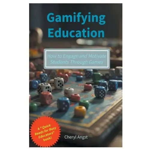 Gamifying Education - How to Engage and Motivate Students Through Games