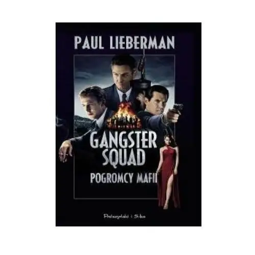 Gangster Squad. Pogromcy mafii