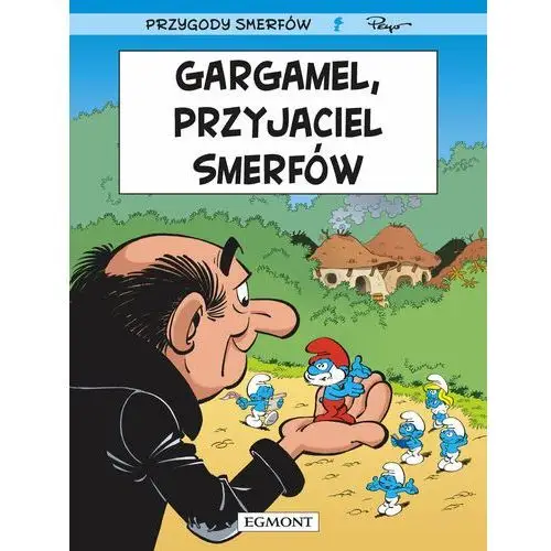 Gargamel, przyjaciel Smerfów. Smerfy