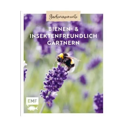 Gartenmomente: Bienen- und Insektenfreundlich gärtnern