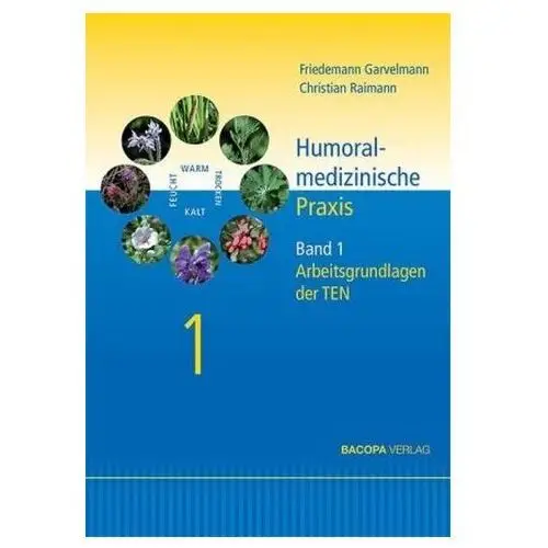 Humoralmedizinische Praxis. Bd.1 Garvelmann, Friedemann