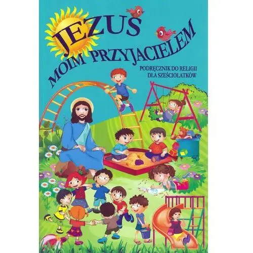 Religia jezus moim przyjacielem 6-latka podręcznik edukacja przedszkolna - praca zbiorowa Gaudium