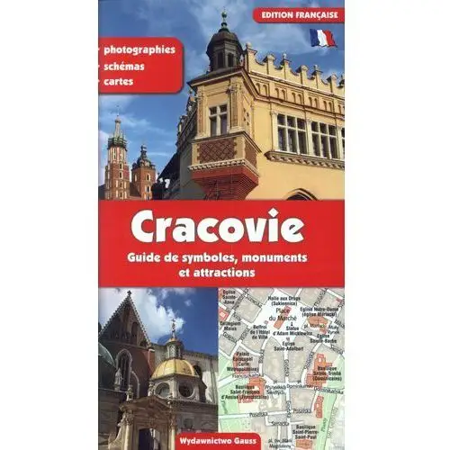 Kraków przewodnik po symbolach, zabytkach i atrakcjach (wer. francuska)