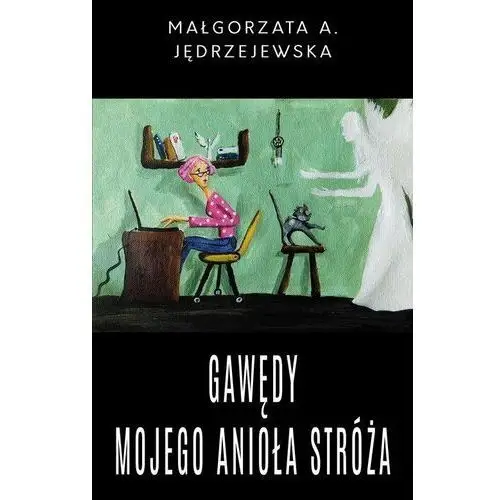 Gawędy mojego Anioła Stróża