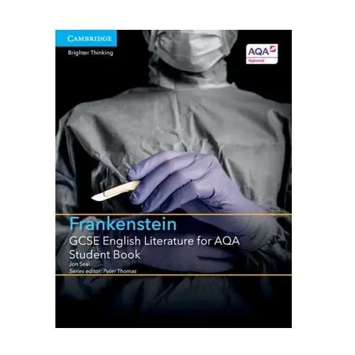 GCSE English Literature for AQA Frankenstein Student Book Seal, Jon