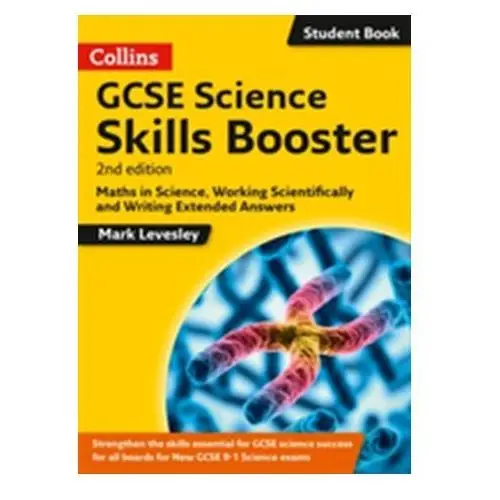 GCSE Science 9-1 Skills Booster Levesley, Mark; Tear, Carol; Johnson, Penny