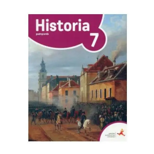 Gdańskie wydawnictwo oświatowe Historia podręcznik dla klasy 7 podróże w czasie szkoła podstawowa