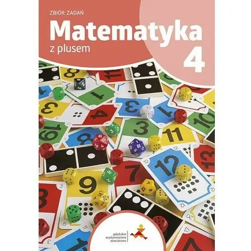 Gdańskie wydawnictwo oświatowe Matematyka z plusem 4. zbiór zadań