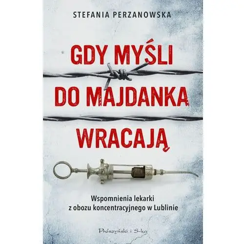 Gdy myśli do Majdanka wracają