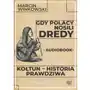 Gdy Polacy nosili dredy. Kołtun – historia prawdziwa Sklep on-line