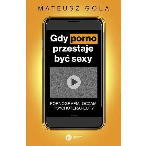 Gdy porno przestaje być sexy. Pornografia oczami psychoterapeuty