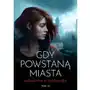 Gdy powstaną miasta. Gdy ucichną miasta. Tom 3 Sklep on-line