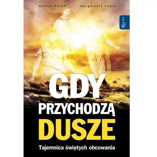 Gdy przychodzą dusze. tajemnica świętych obcowania